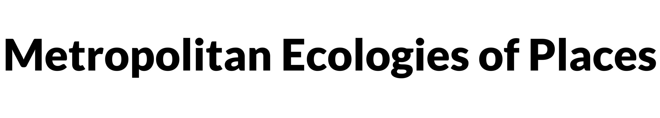 Metropolitan Ecologies of Places